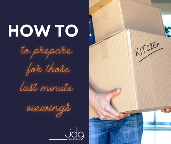 How to quickly prepare for those last minute viewings!