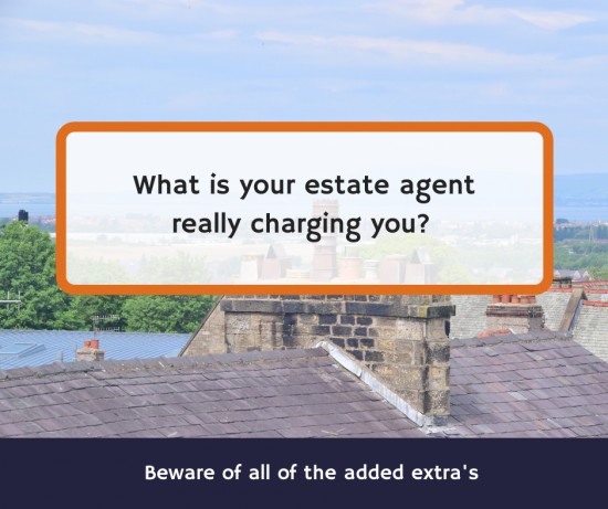 What is your estate agent really charging you?    What are you actually getting?