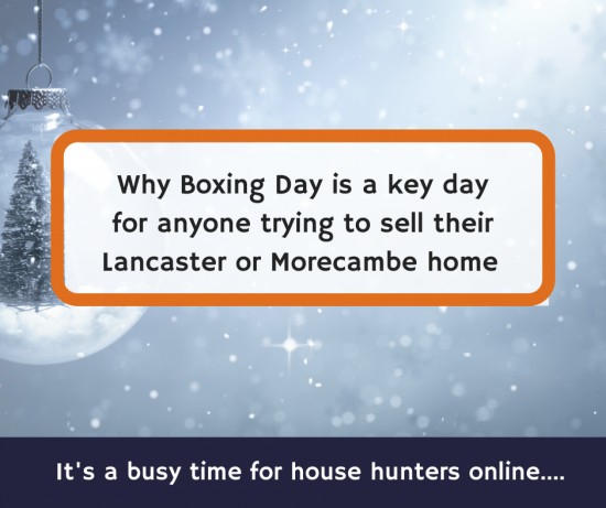 Why Boxing Day is a key day for anyone trying to sell their Lancaster or Morecambe home?
