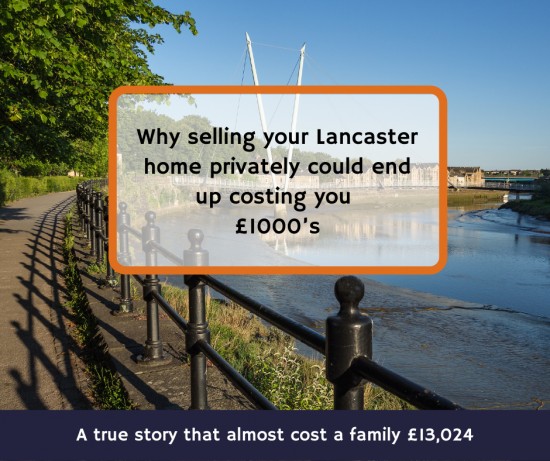 Why selling your Lancaster home privately could end up costing you £1000’s