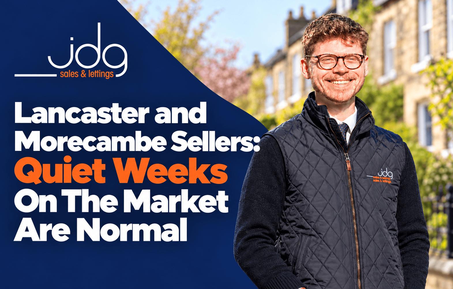 Selling a Home in Lancaster or Morecambe?  Quiet Weeks Are Normal