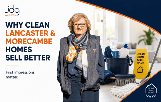 Why Clean Lancaster & Morecambe Homes Sell Better