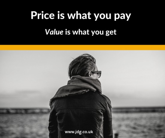 Price is what you pay. Value is what you get!