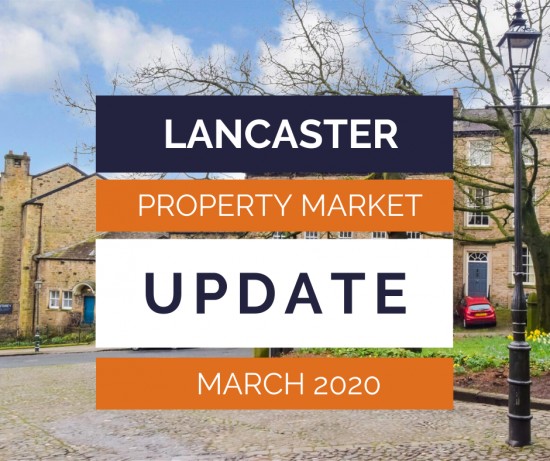 The Lancaster Property Market Update - March 2020