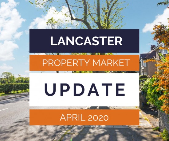 The Lancaster Housing Market Report - April 2020