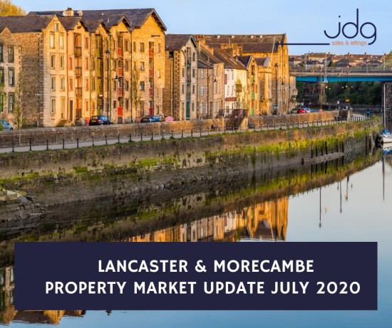 The Lancaster and Morecambe Property Update - July 2020