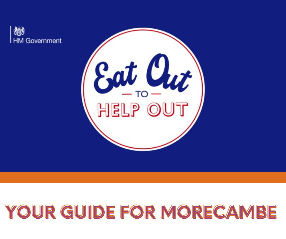 Eat out to Help Out - Your Morecambe guide