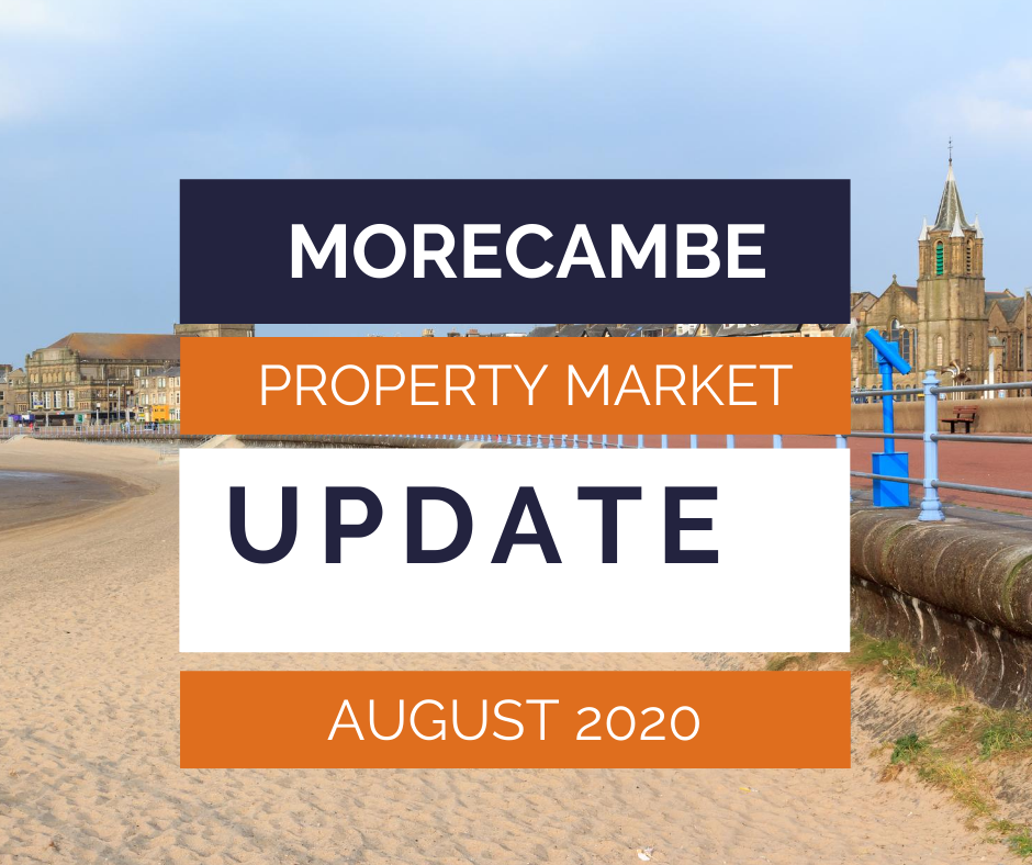 The Morecambe Property Market Update - August 2020