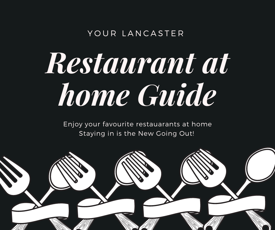 The Lancaster Restaurants that are open for takeaway and home delivery!