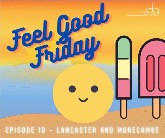 Feel Good Friday in Lancaster and Morecambe - Episode 10
