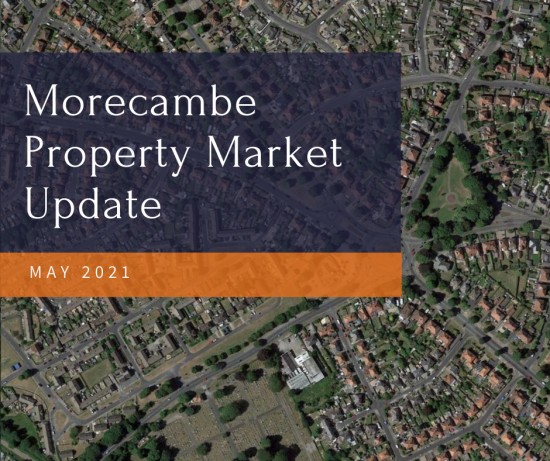 Welcome to the Morecambe Property Market Update for May 2021