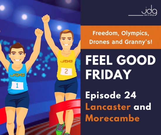 Feel Good Friday in Lancaster and Morecambe-  Episode 24