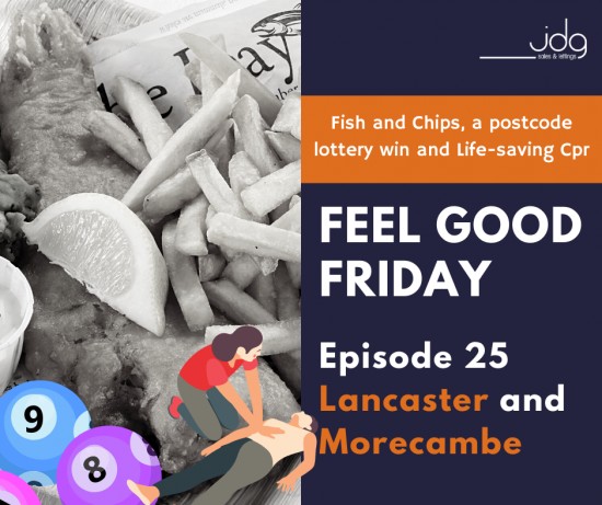Feel Good Friday in Lancaster and Morecambe-  Episode 25