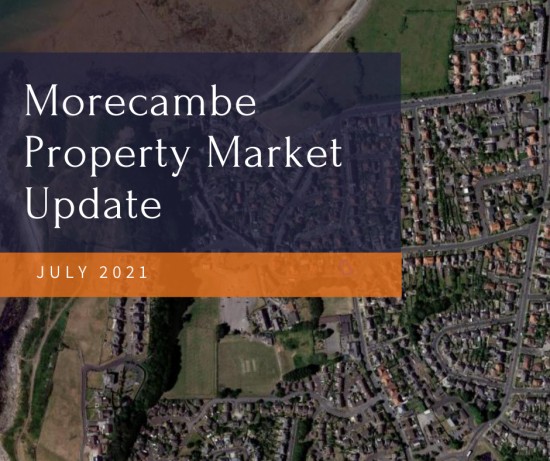 The Morecambe Property Market Update - July 2021