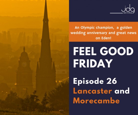 Feel Good Friday in Lancaster and Morecambe - Episode 26