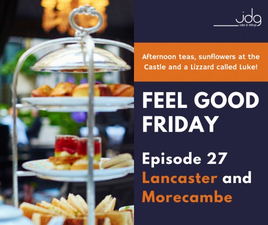 Feel Good Friday in Lancaster and Morecambe - Episode 27