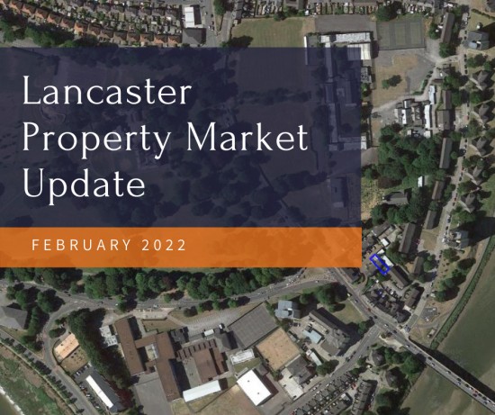 The Lancaster Property Market Update - February 2022