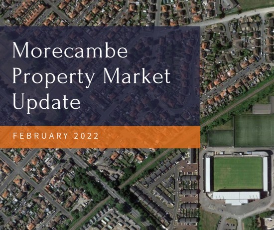 The Morecambe Property Update - February 2022