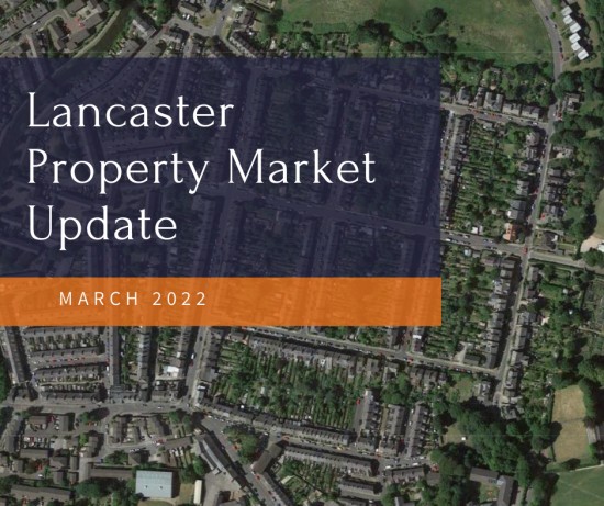 The Lancaster Property Market Update - March 2022