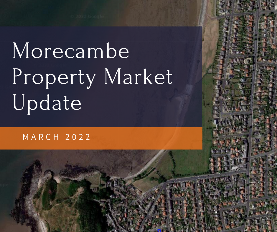 The Morecambe Property Update March 2022 Morecambe housing market