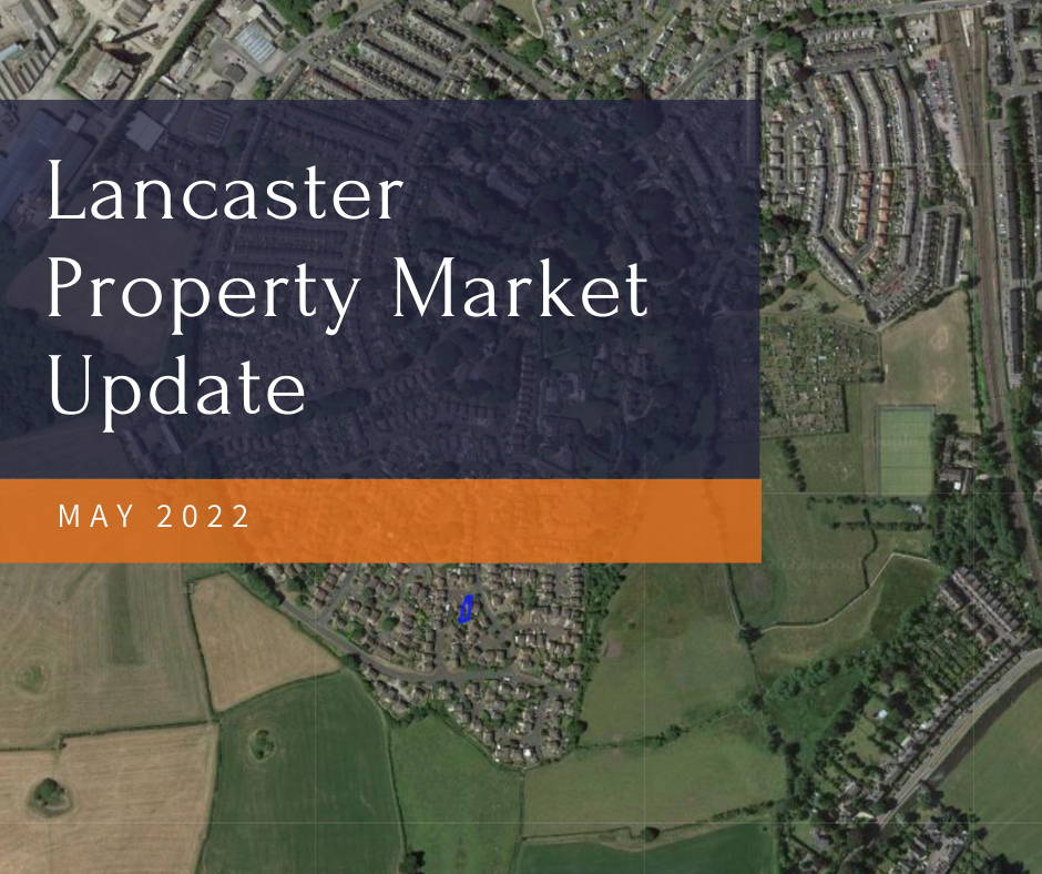 The Lancaster Property Market Update May 2022 Lancaster Property Prices Lancaster Housing