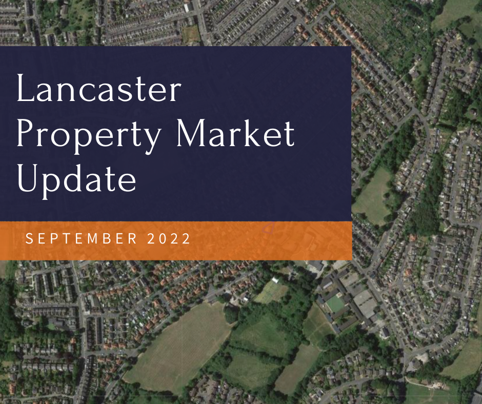 The Lancaster Property Market Update September 2022 Lancaster