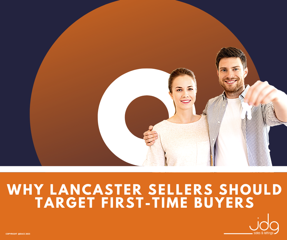 Why Sellers in Lancaster and Morecambe Should Target FirstTime Buyers